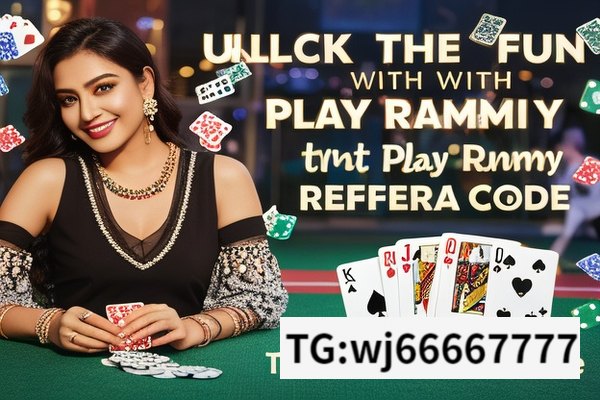 Title: Unlock the Fun with Play Rummy Referral CodeThe Ultimate Guide to Play Rummy Referral Code