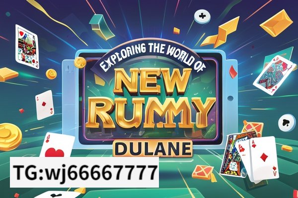 Exploring the World of New Rummy Online,New Rummy Online: The Future of Card Games