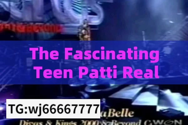 The Fascinating Teen Patti Real Cash Game, Mastering Teen Patti Real Cash Game: Strategies and Tips