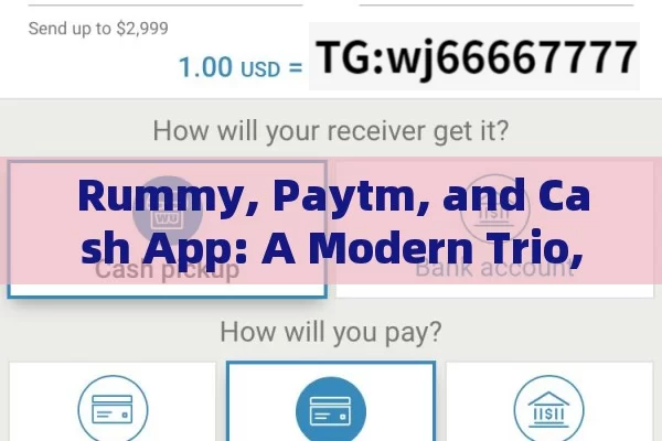 Rummy, Paytm, and Cash App: A Modern Trio,Rummy Paytm Cash App: A Winning Combination?