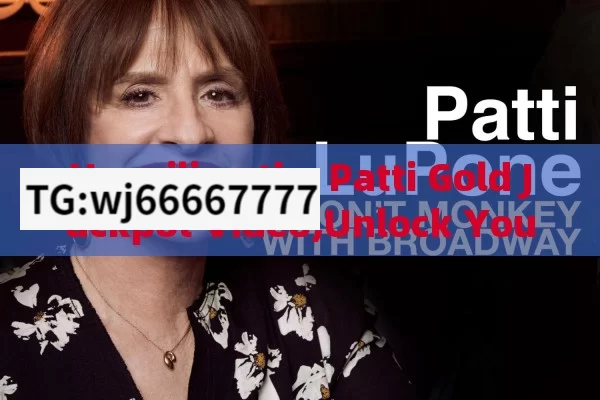 Unveiling the Patti Gold Jackpot Video,Unlock Your Luck: Patti Gold Jackpot Video Insights