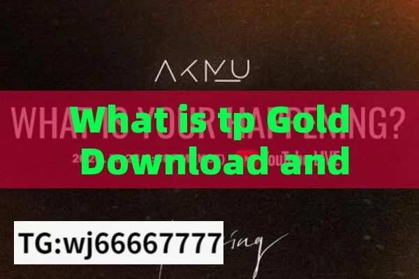 What is tp Gold Download and Why It Matters?TP Gold Download: A Comprehensive Guide for Indian Users