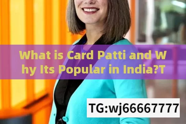 What is Card Patti and Why Its Popular in India?The Ultimate Guide to Card Patti: Indias Favorite Card Game