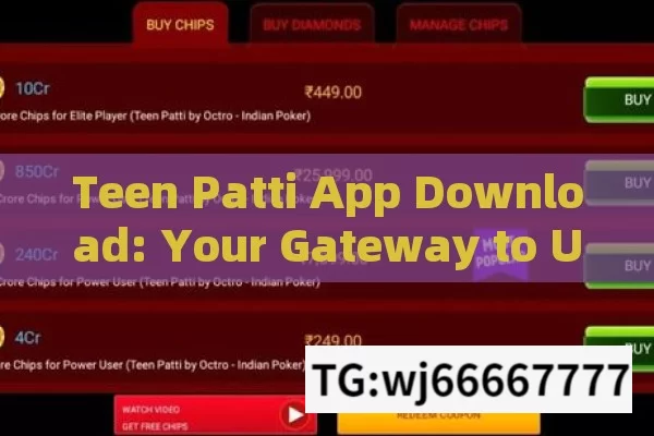 Teen Patti App Download: Your Gateway to Unlimited Entertainment