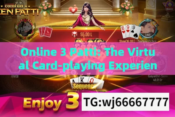 Online 3 Patti: The Virtual Card-playing Experience